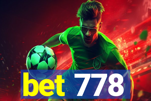 bet 778